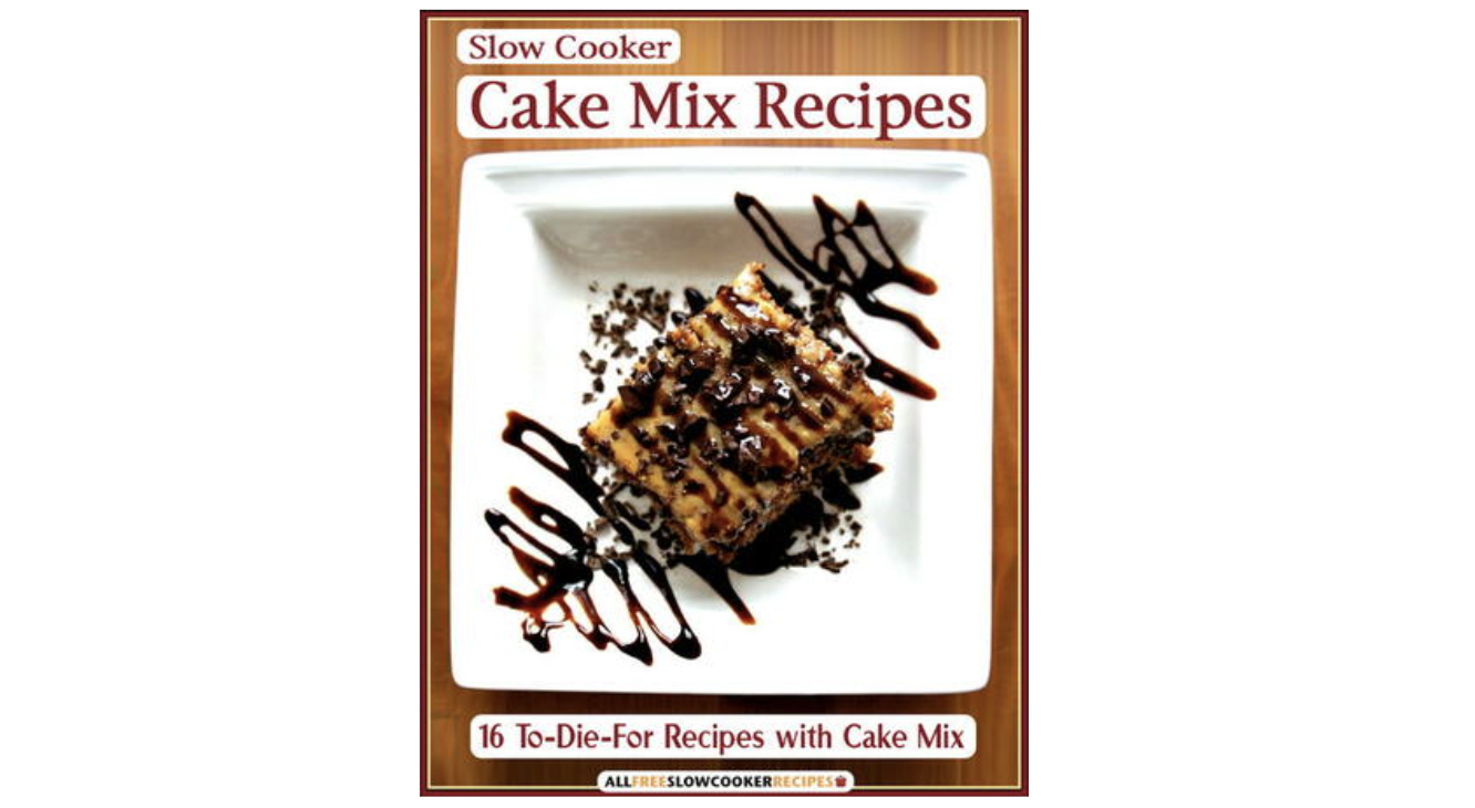 TrySpree Free 16 ToDieFor Slow Cooker Cake Mix Recipes eCookbook